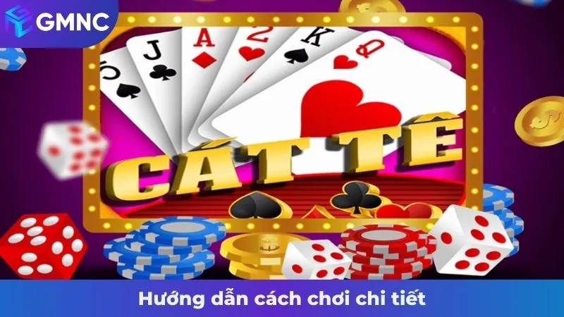 Hướng dẫn cách chơi chi tiết